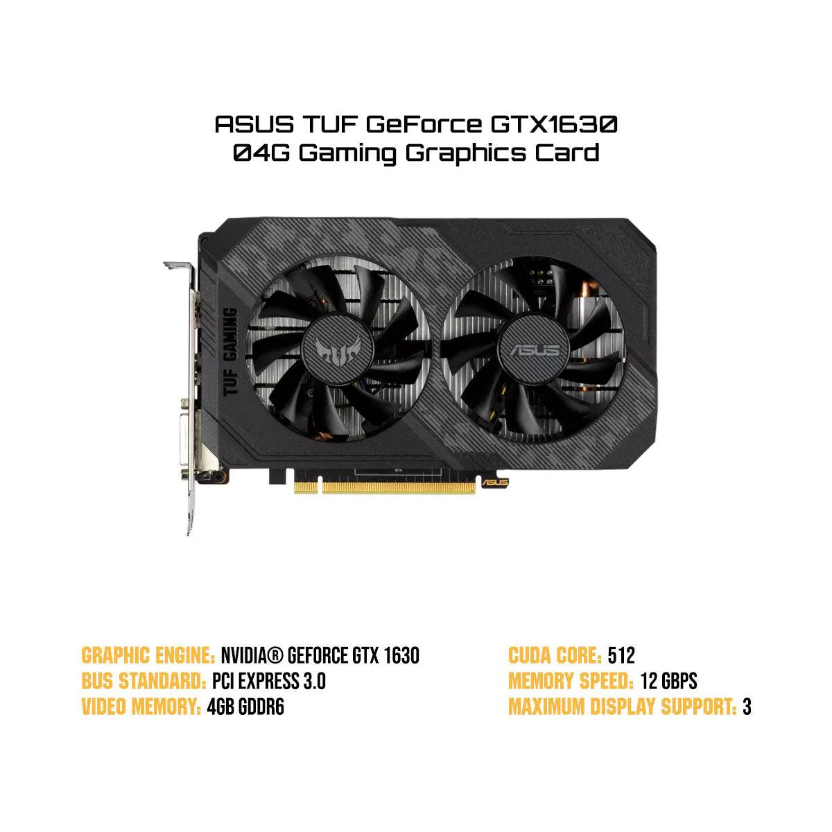 ASUS TUF GeForce GTX 1630 04G Gaming Graphics Card