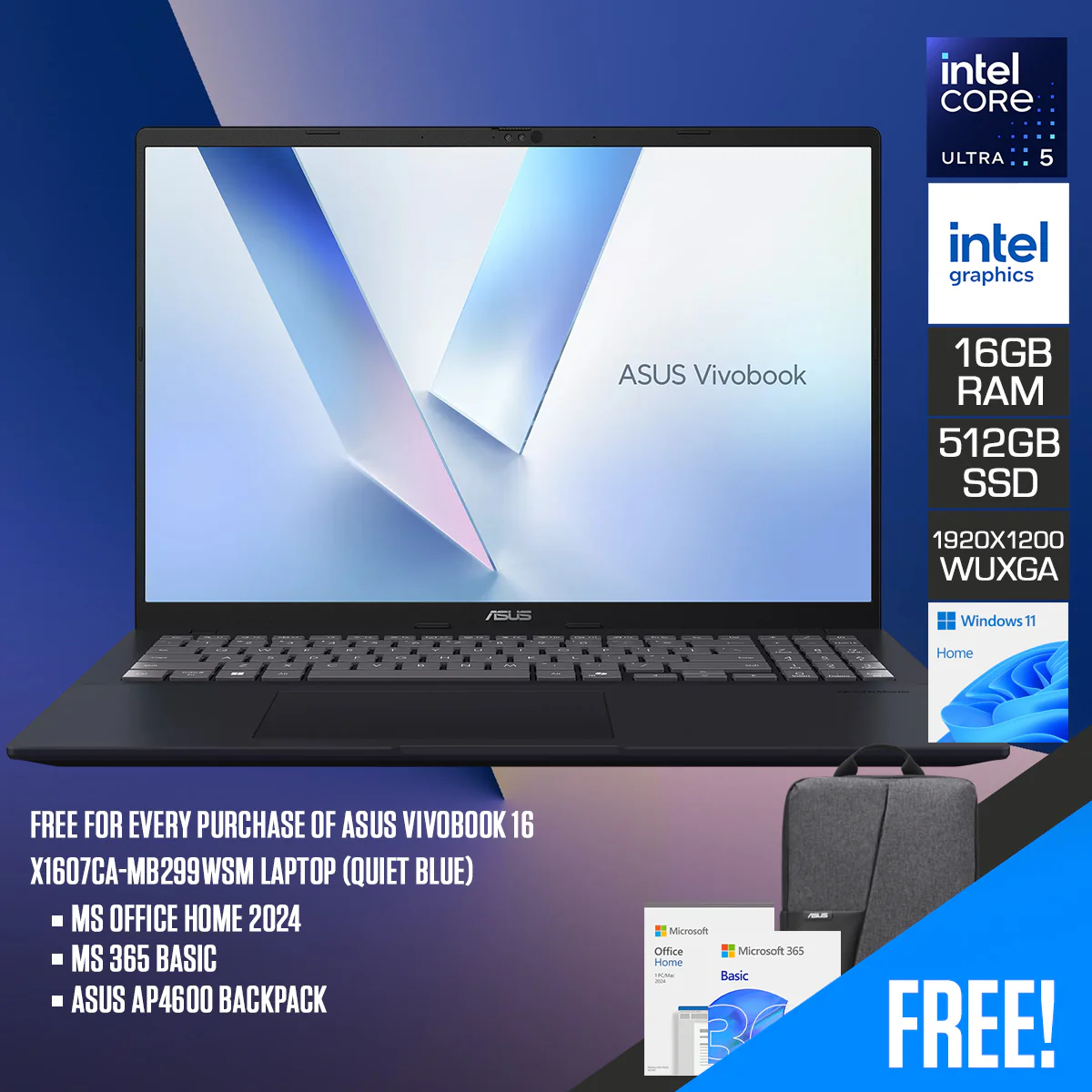 ASUS Vivobook 16 X1607CA-MB299WSM Laptop (Quiet Blue) | 16" WUXGA (1920x1200) IPS | Core Ultra 5 225H | 16GB RAM | 512GB SSD | Intel Graphics | Windows 11 Home | MS Office Home 2024 + MS 365 Basic + ASUS AP4600 Backpack