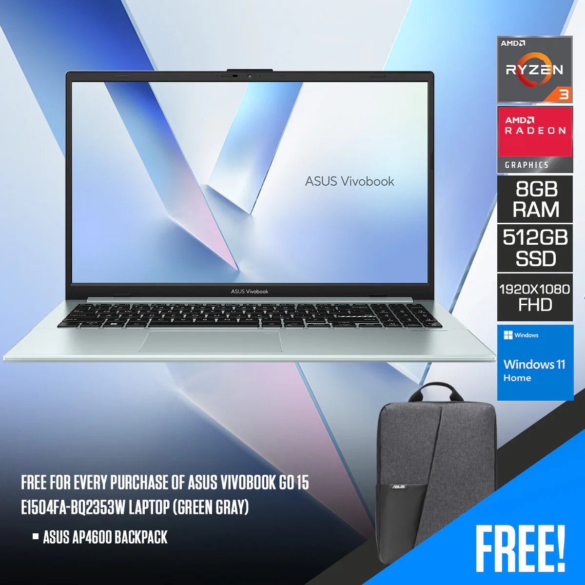 Asus Vivobook Go 15 E1504FA-BQ2353W Laptop (Green Gray) | 15.6" FHD (1920x1080) | Ryzen 3 7320U | 8GB RAM | 512GB SSD | AMD Radeon Graphics | Windows 11 Home | Asus AP4600 Backpack