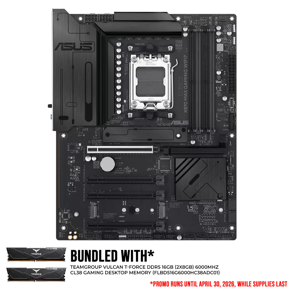 ASUS X870 Max Gaming WiFi7 DDR5 AMD Motherboard + TeamGroup Vulcan T-Force DDR5 16GB (2x8GB) 6000MHz CL38 Gaming Desktop Memory (FLBD516G6000HC38ADC01)