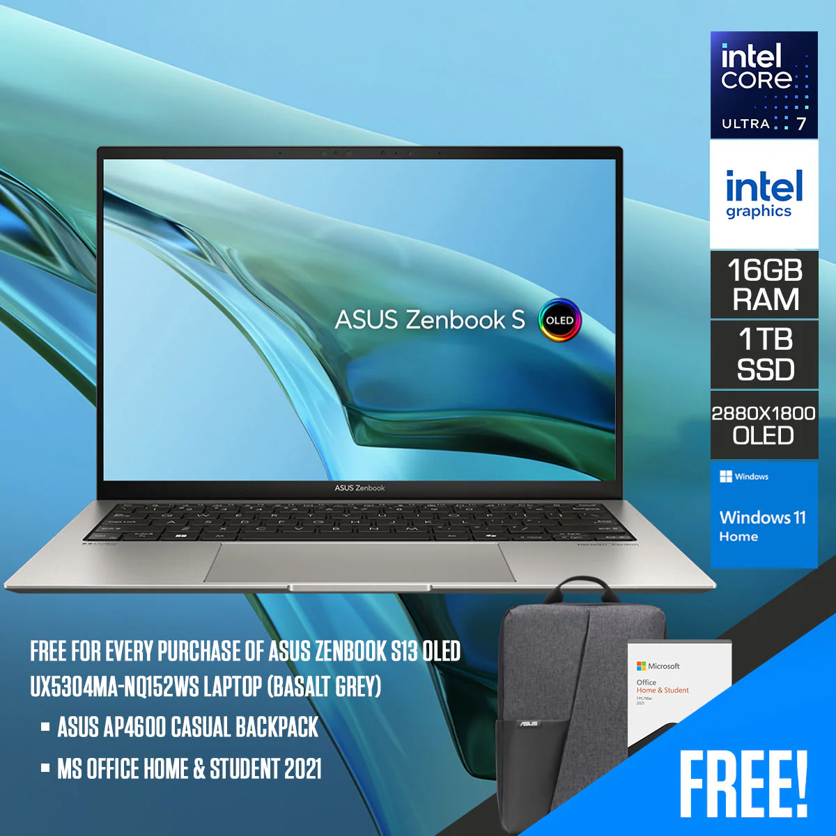 ASUS Zenbook S13 OLED UX5304MA-NQ152WS Laptop (Basalt Grey) | 13.3 OLED (2880X1800) | Ultra 7-155U | 16GB RAM | 1TB SSD | Intel Graphics | Windows 11 Home | MS Office Home & Student 2021 | ASUS AP4600 Backpack