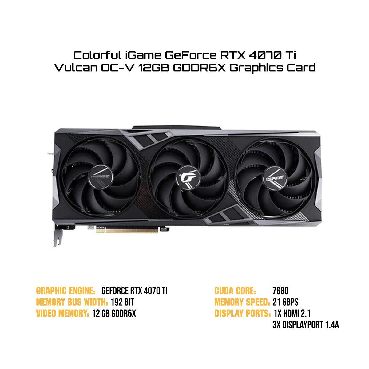 Colorful iGame GeForce RTX 4070 Ti Vulcan OC-V 12GB GDDR6X Graphics Card