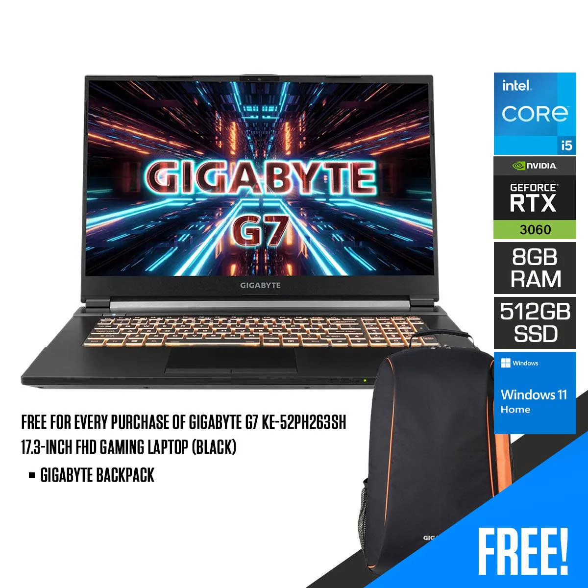 Gigabyte G7 KE-52PH263SH 17.3-INCH FHD Gaming Laptop (Black) | 17.3"  FHD | i5-12500H | 8GB DDR4 | 512 GB SSD | RTX™ 3060 | Windows 11 Home | Gigabyte Backpack