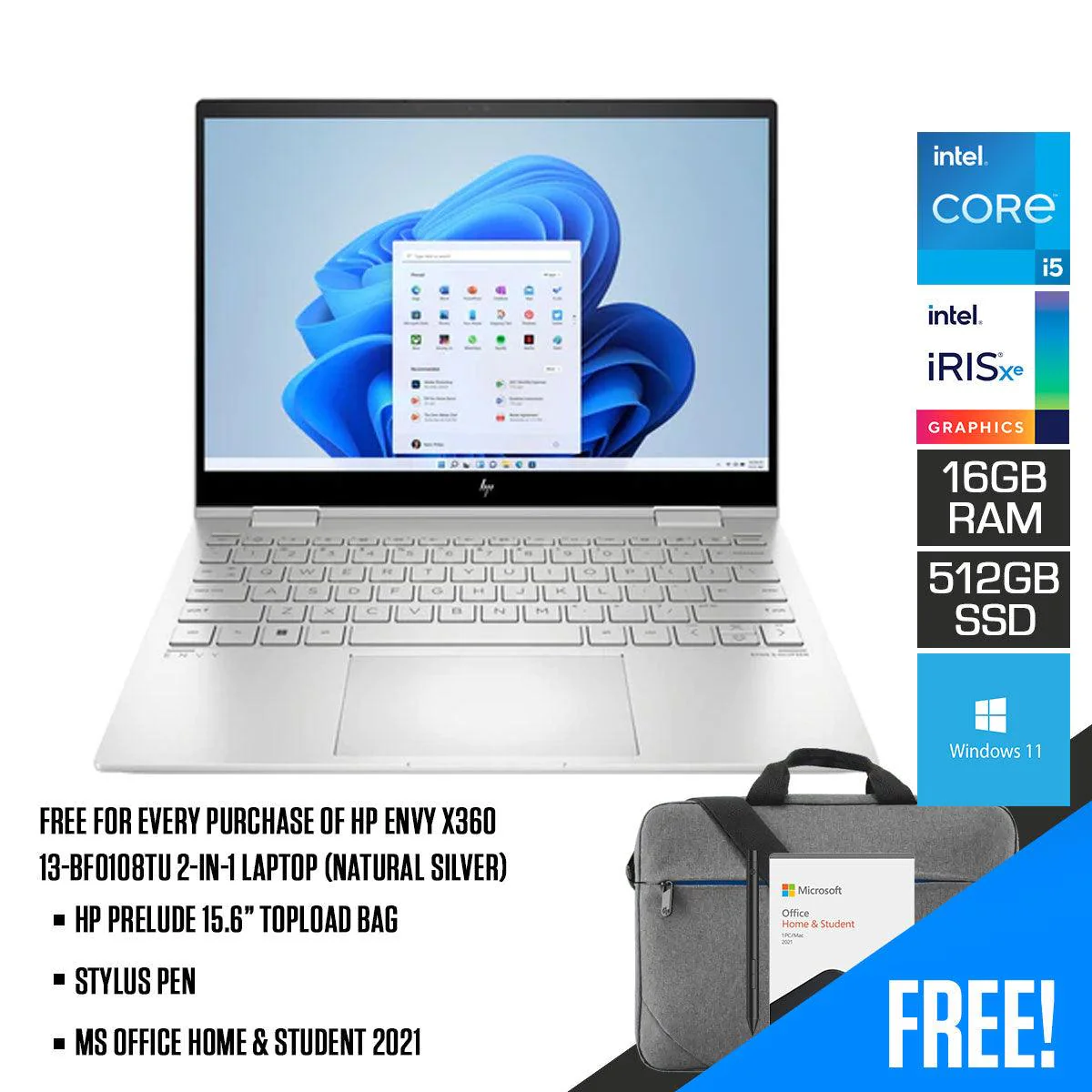 HP Envy X360 13-BF0108TU 2-In-1 Laptop (Natural Silver) | 13.3” WUXGA | i5-1230U | 16 GB RAM | 512 GB SSD | Intel Iris Xe | Windows 11 | MS Office H&S 2021 | Stylus Pen | HP Prelude 15.6” Topload Bag